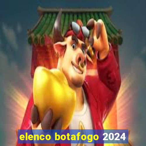 elenco botafogo 2024