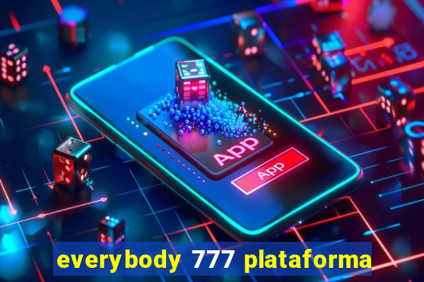 everybody 777 plataforma