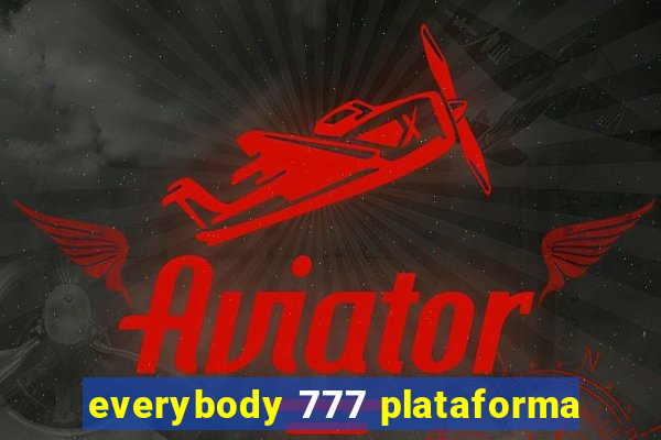 everybody 777 plataforma