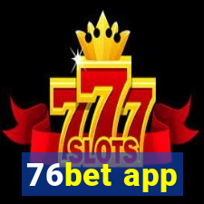 76bet app