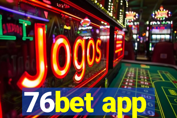 76bet app