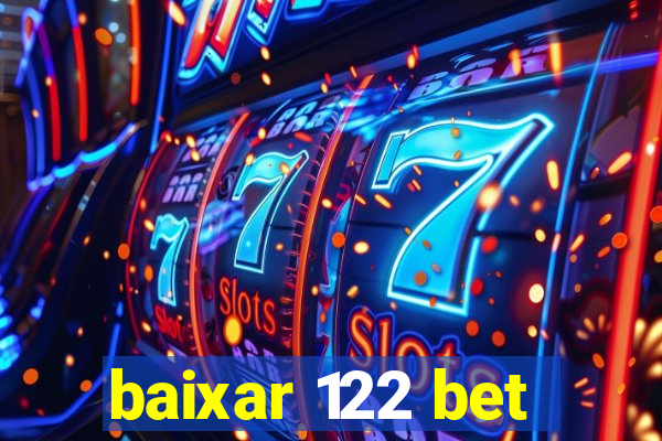 baixar 122 bet