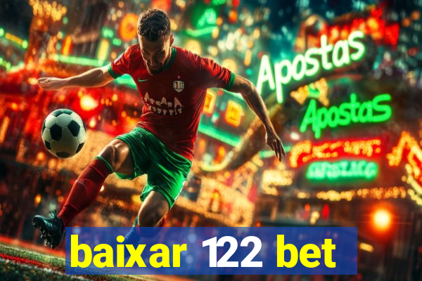 baixar 122 bet