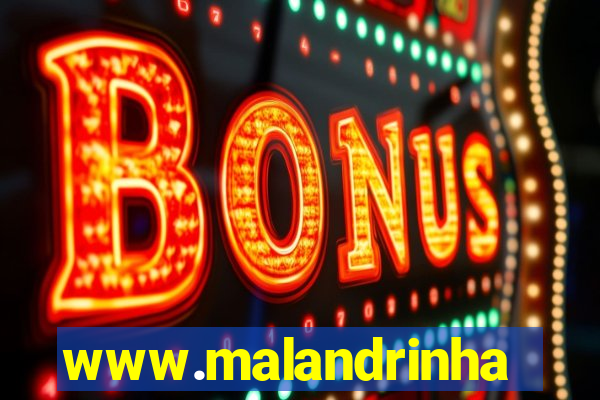 www.malandrinhas.net