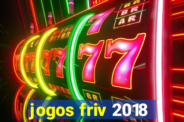 jogos friv 2018