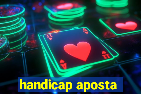 handicap aposta