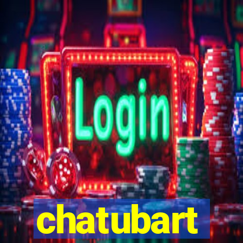 chatubart