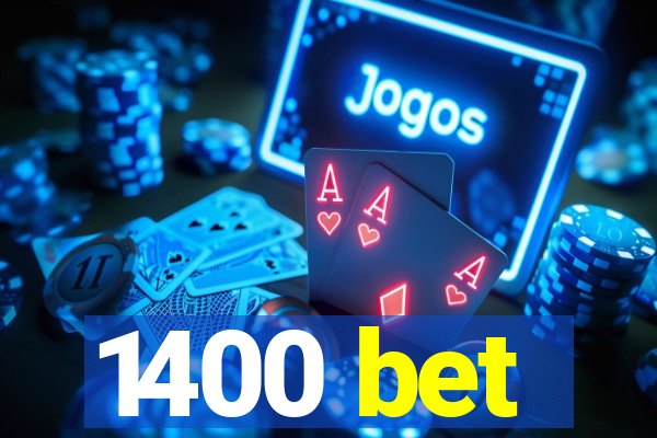 1400 bet