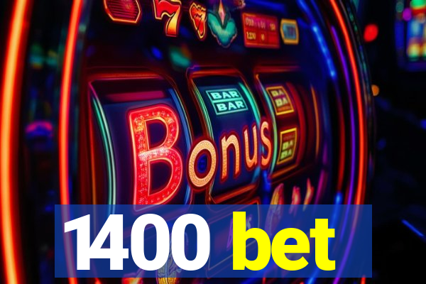 1400 bet