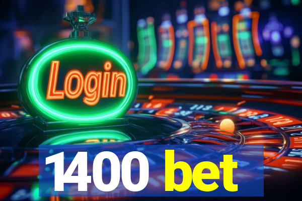 1400 bet