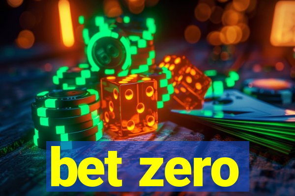 bet zero