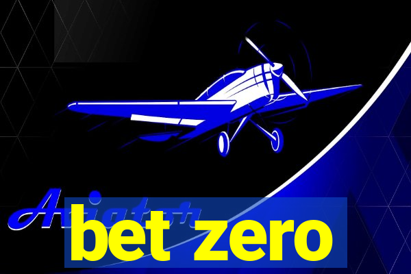 bet zero