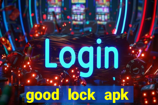 good lock apk android 13