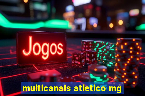 multicanais atletico mg