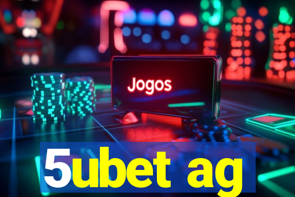 5ubet ag