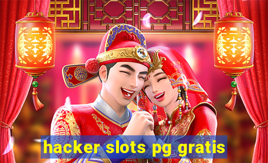 hacker slots pg gratis