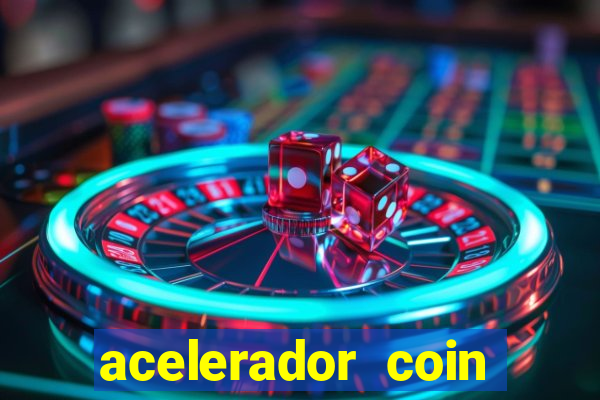 acelerador coin master 2024