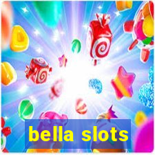 bella slots