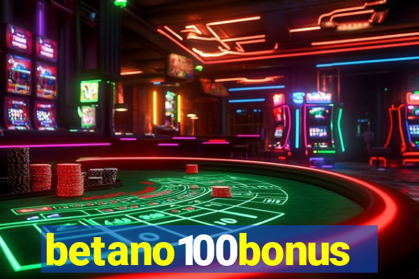 betano100bonus