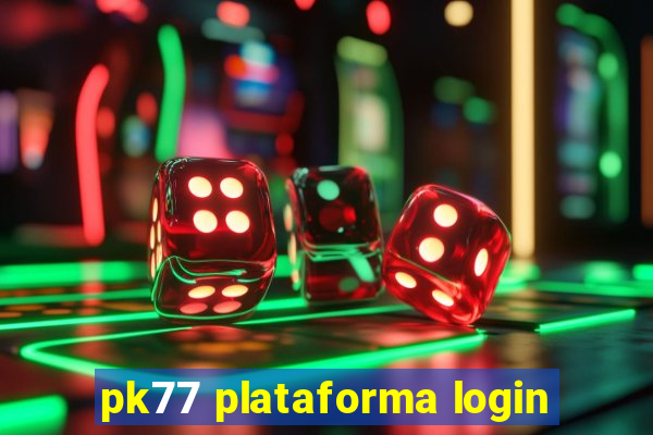 pk77 plataforma login