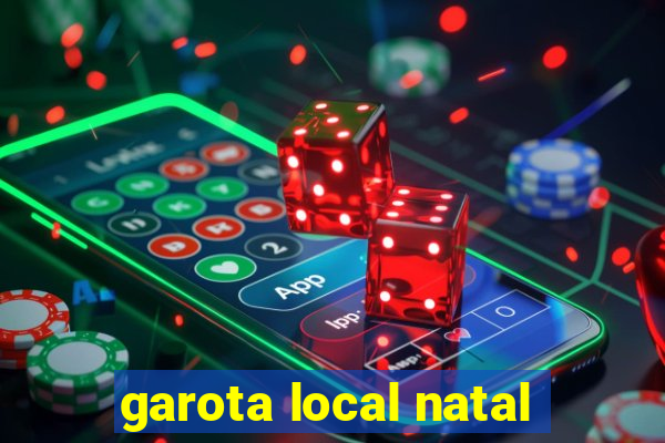 garota local natal