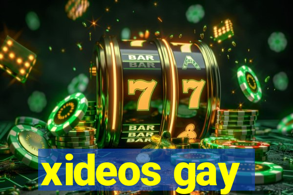 xideos gay