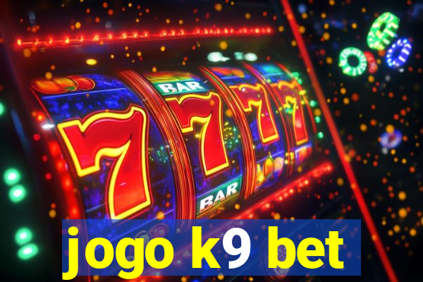 jogo k9 bet