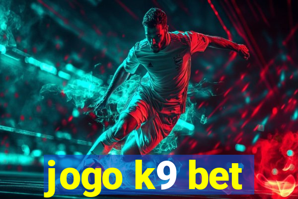 jogo k9 bet