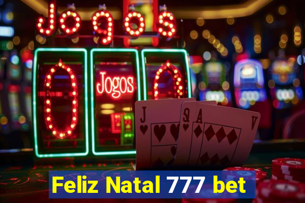 Feliz Natal 777 bet