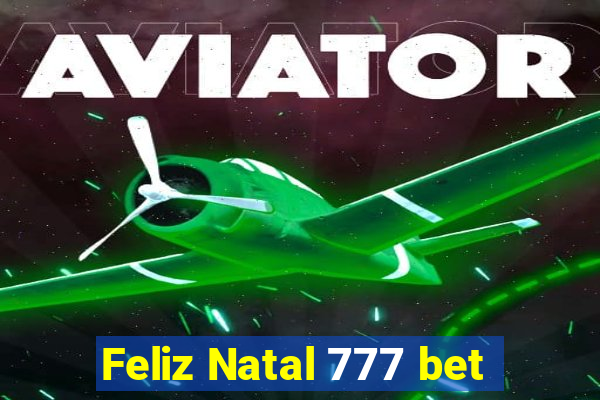 Feliz Natal 777 bet