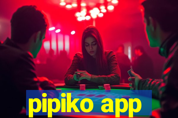 pipiko app