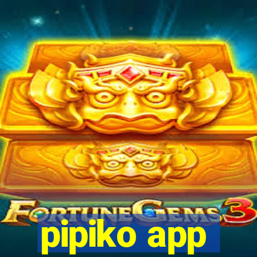 pipiko app