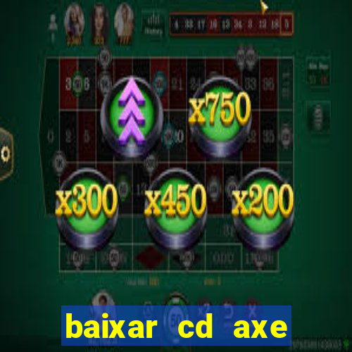 baixar cd axe bahia 2000 gratis