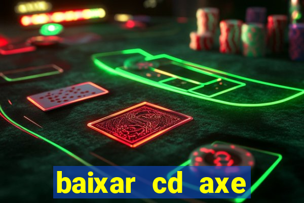 baixar cd axe bahia 2000 gratis