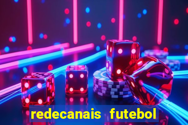 redecanais futebol ao vivo