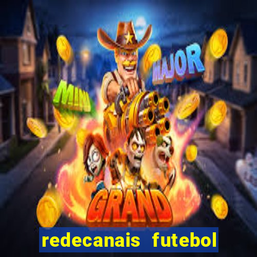 redecanais futebol ao vivo