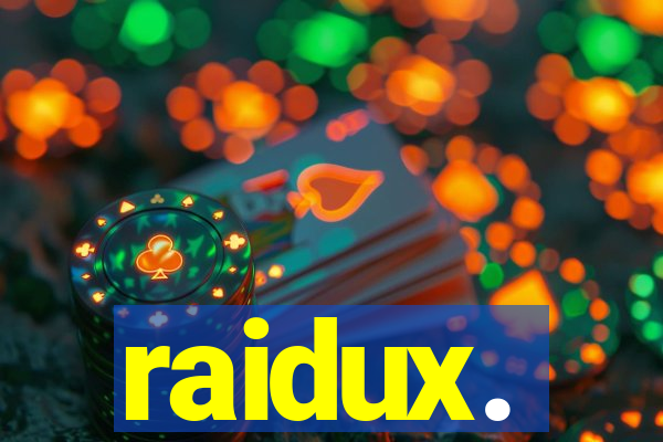 raidux.