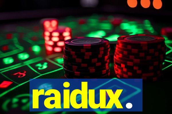 raidux.