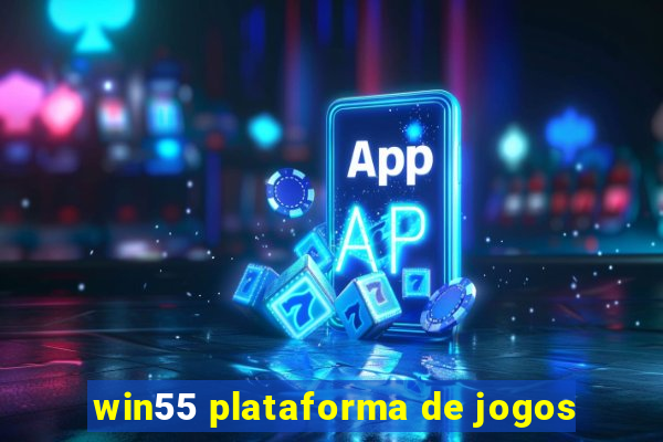 win55 plataforma de jogos