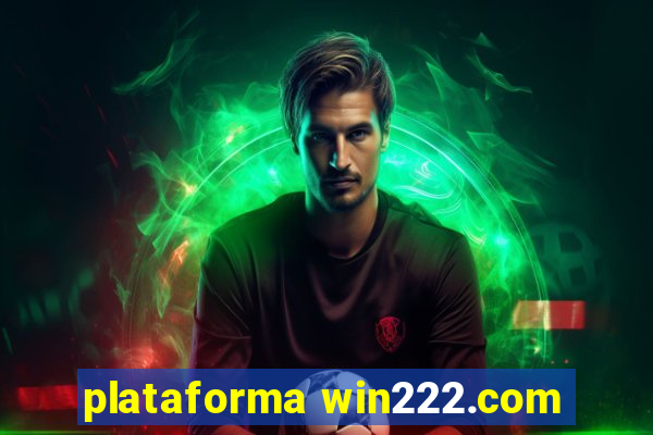 plataforma win222.com