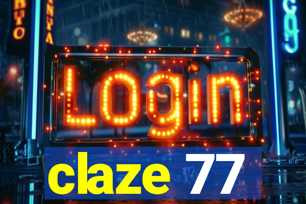 claze 77