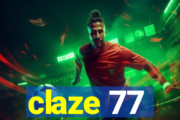 claze 77