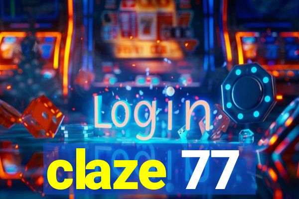 claze 77