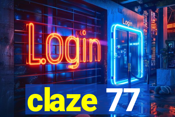 claze 77