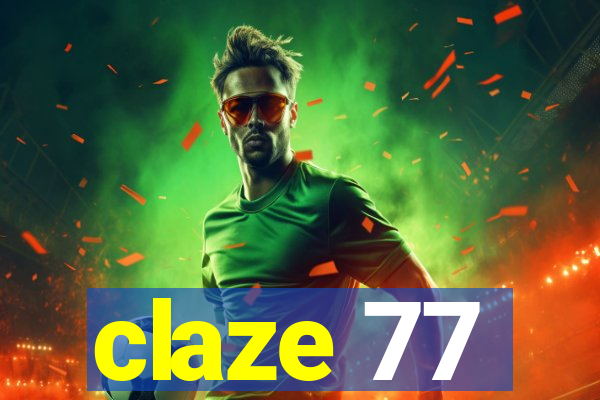 claze 77