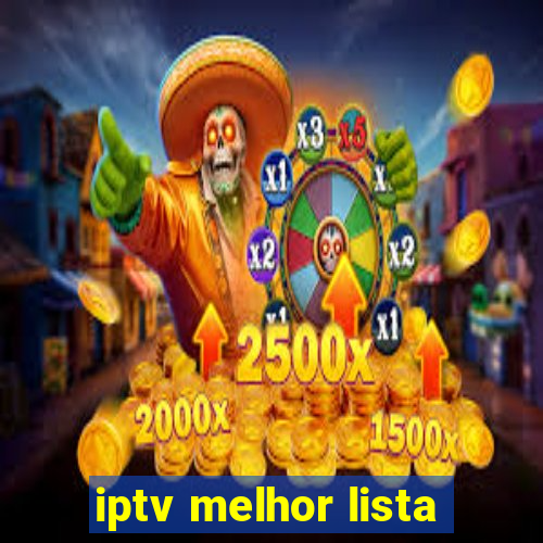 iptv melhor lista