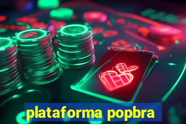 plataforma popbra