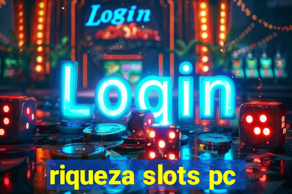 riqueza slots pc