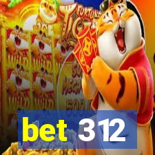 bet 312