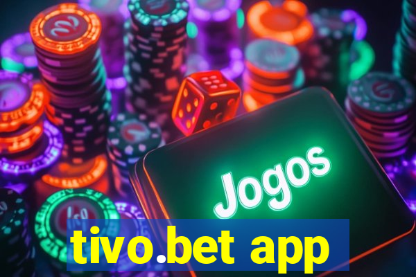 tivo.bet app